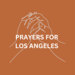 Prayers for Los Angeles